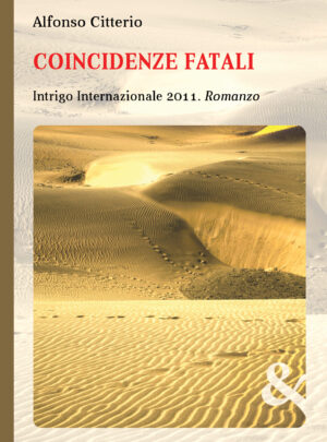 Coincidenze fatali. Intrigo Internazionale 2011